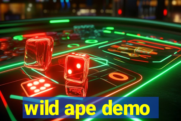 wild ape demo